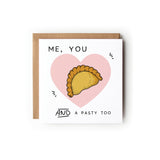 Me, You and a Pasty Too, Cornish Pasty Card, Valentines Day Card, Card for Husband, Card for Boyfriend, Card for Wife, Funny Valentines Card