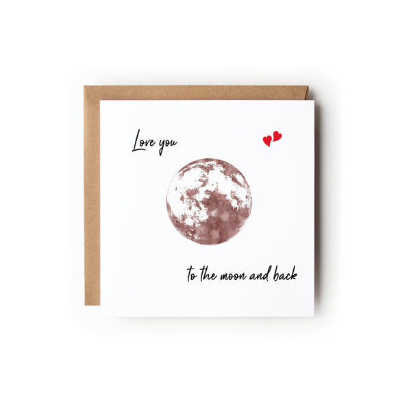 Love You To The Moon And Back, Valentines Card, Card for Wife, For Husband, For Boyfriend, Simple Valentines Day Card.