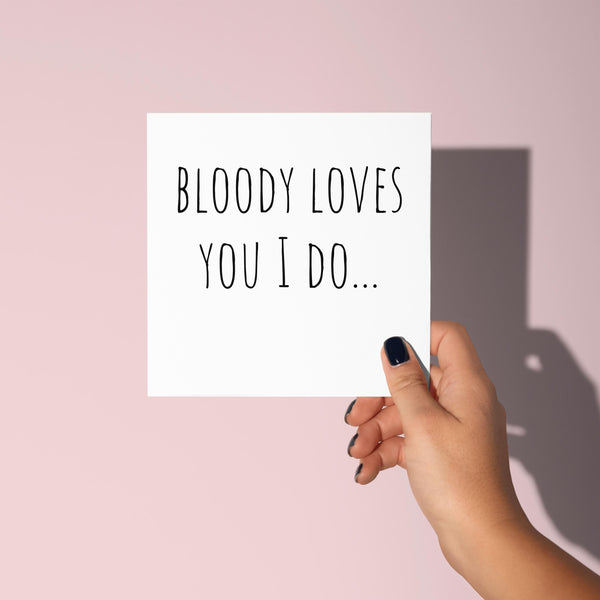 Bloody Loves You Valentine’s Day Card, Nessa Inspired