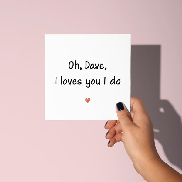 I Loves You, I do Valentine’s Day Card, Nessa Inspired (Personalised Name)