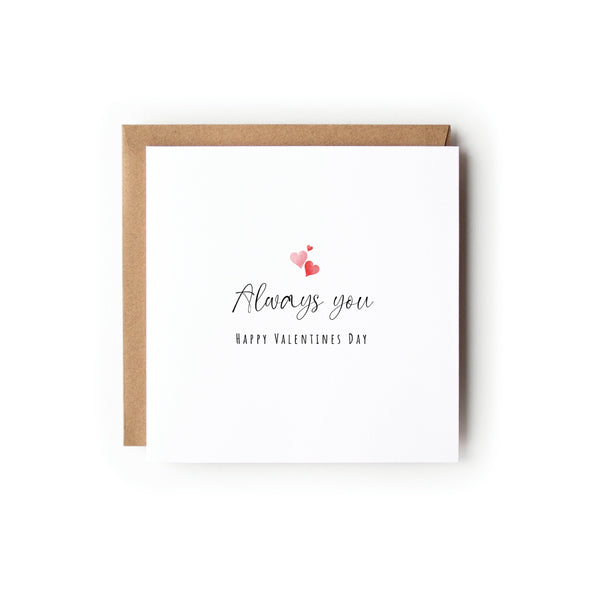 Always You, Valentines Card, Card for Wife, For Husband, For Boyfriend, Simple Valentines Day Card.